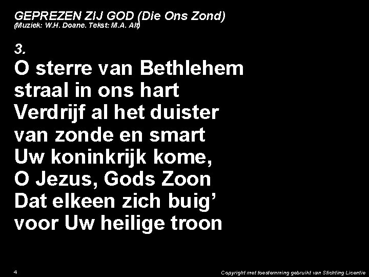 GEPREZEN ZIJ GOD (Die Ons Zond) (Muziek: W. H. Doane. Tekst: M. A. Alt)