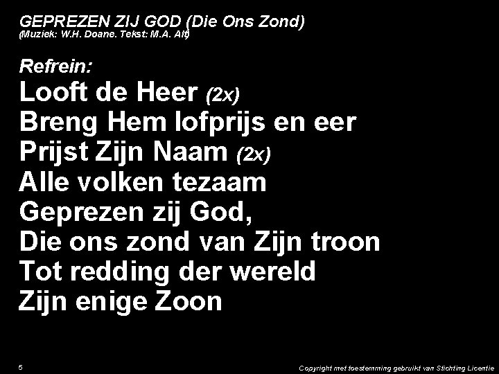 GEPREZEN ZIJ GOD (Die Ons Zond) (Muziek: W. H. Doane. Tekst: M. A. Alt)