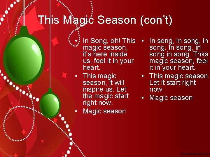 This Magic Season (con’t) • In Song, oh! This • In song, in magic
