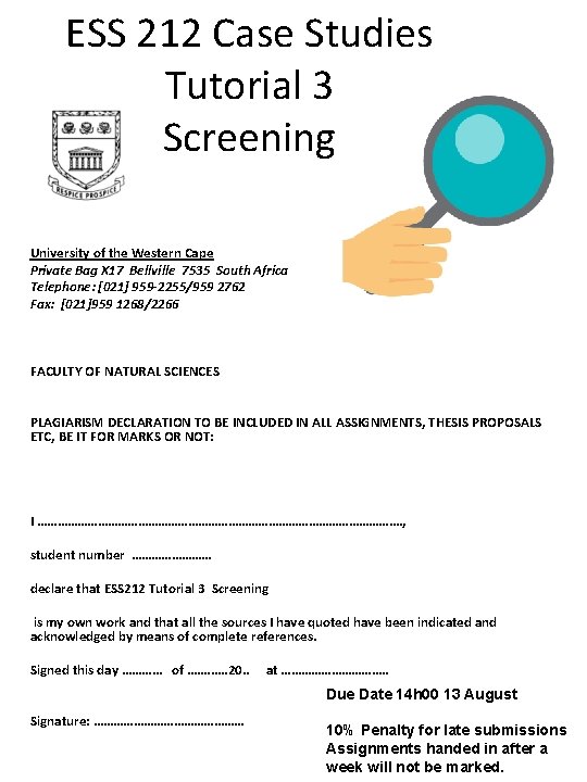 ESS 212 Case Studies Tutorial 3 Screening University of the Western Cape Private Bag ESS 212 Case Studies Tutorial 3 Screening University of the Western Cape Private Bag