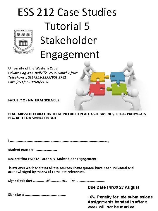 ESS 212 Case Studies Tutorial 5 Stakeholder Engagement University of the Western Cape Private ESS 212 Case Studies Tutorial 5 Stakeholder Engagement University of the Western Cape Private