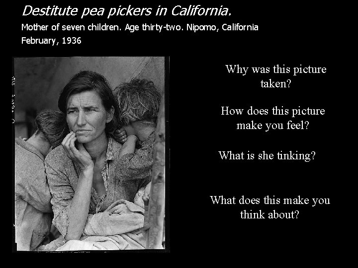 Destitute pea pickers in California. Mother of seven children. Age thirty-two. Nipomo, California February,