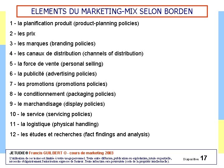 ELEMENTS DU MARKETING-MIX SELON BORDEN 1 - la planification produit (product-planning policies) 2 -