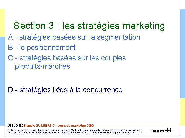 Section 3 : les stratégies marketing A - stratégies basées sur la segmentation B