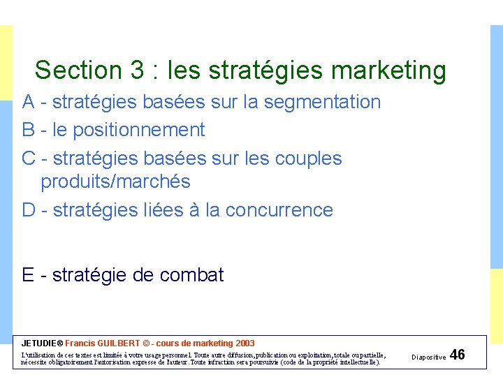 Section 3 : les stratégies marketing A - stratégies basées sur la segmentation B