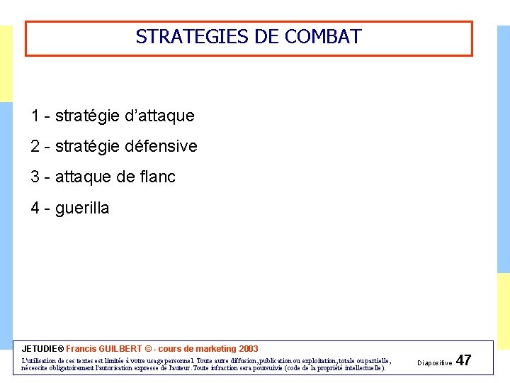 STRATEGIES DE COMBAT 1 - stratégie d’attaque 2 - stratégie défensive 3 - attaque