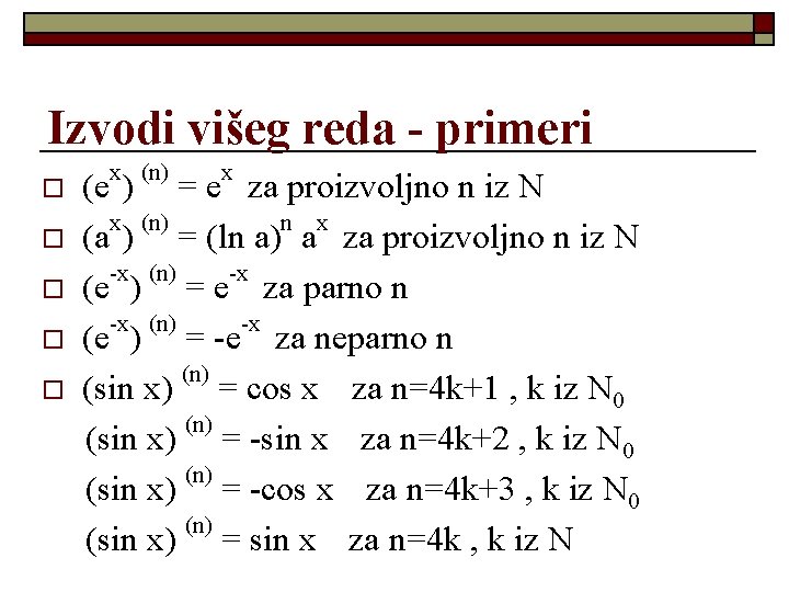 Izvodi višeg reda - primeri o o o x (n) x (e ) =