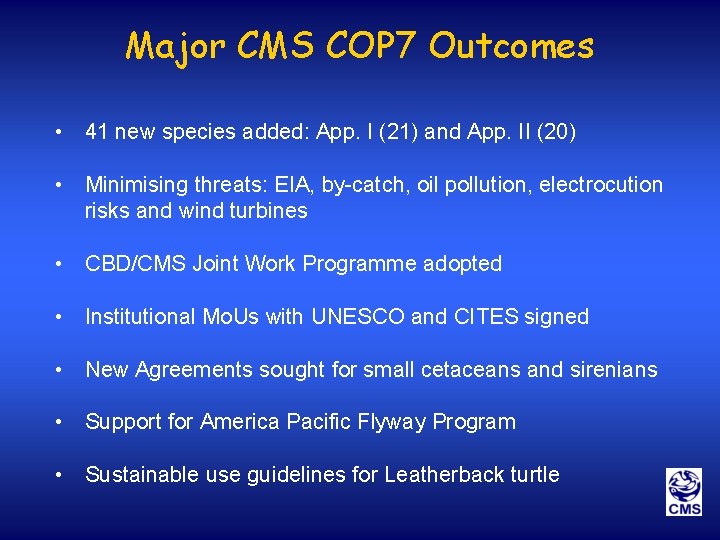 Major CMS COP 7 Outcomes • 41 new species added: App. I (21) and