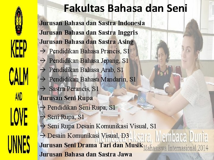 Fakultas Bahasa dan Seni Jurusan Bahasa dan Sastra Indonesia Jurusan Bahasa dan Sastra Inggris