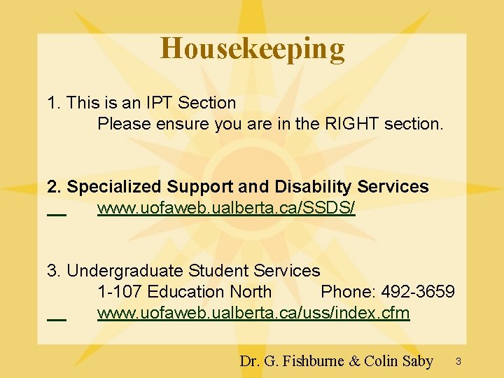 Housekeeping 1. This is an IPT Section Please ensure you are in the RIGHT Housekeeping 1. This is an IPT Section Please ensure you are in the RIGHT