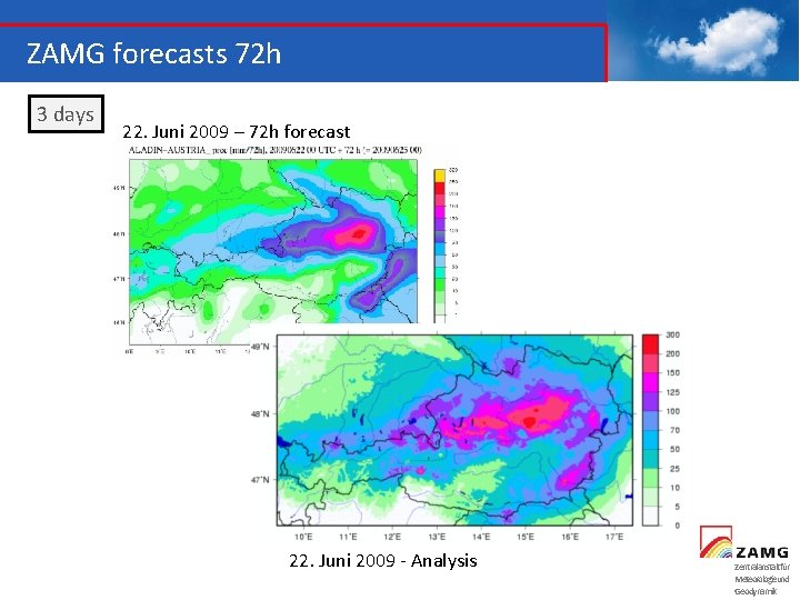 ZAMG forecasts 72 h 3 days 22. Juni 2009 – 72 h forecast 22.