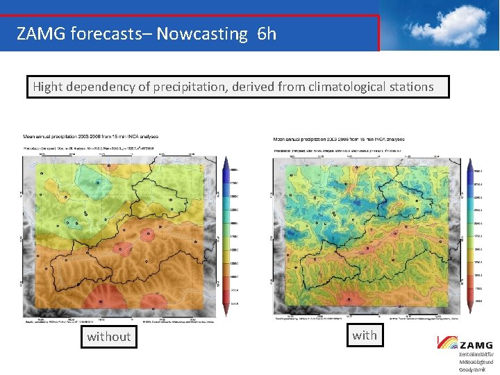 ZAMG forecasts– Nowcasting 6 h Hight dependency of precipitation, derived from climatological stations without