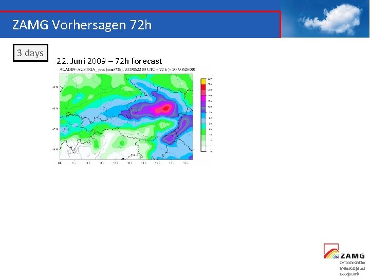 ZAMG Vorhersagen 72 h 3 days 22. Juni 2009 – 72 h forecast Zentralanstaltfür