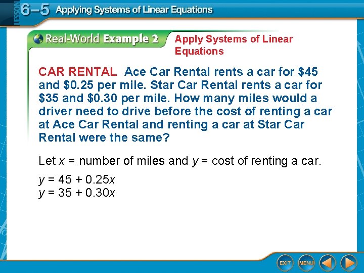 Apply Systems of Linear Equations CAR RENTAL Ace Car Rental rents a car for