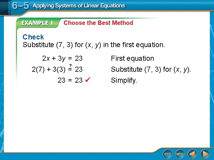 Choose the Best Method Check Substitute (7, 3) for (x, y) in the first