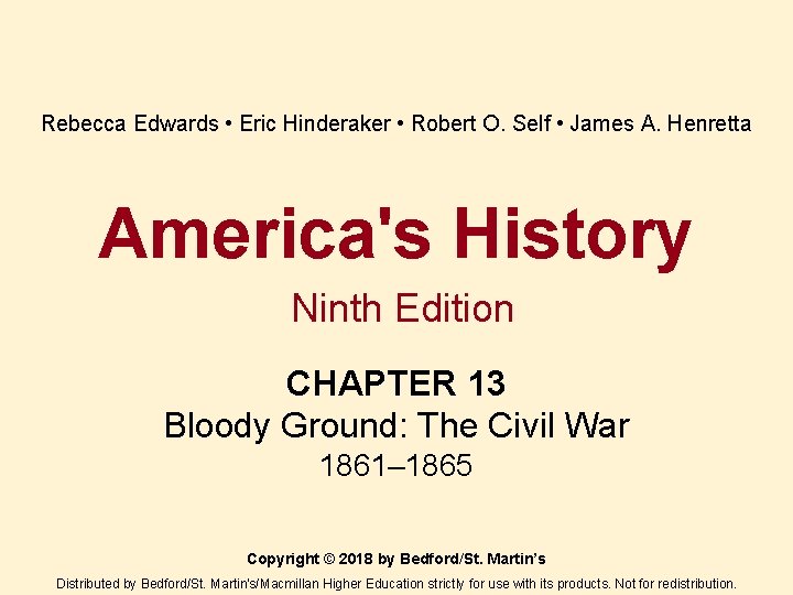 Rebecca Edwards • Eric Hinderaker • Robert O. Self • James A. Henretta America's