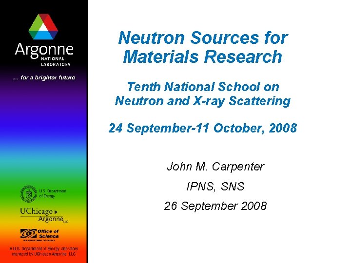 Neutron Sources for Materials Research Tenth National School on Neutron and X-ray Scattering 24