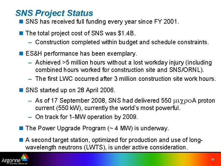 SNS Project Status n SNS has received full funding every year since FY 2001.