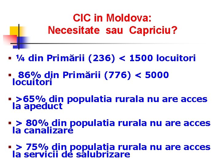 CIC in Moldova: Necesitate sau Capriciu? § ¼ din Primării (236) < 1500 locuitori