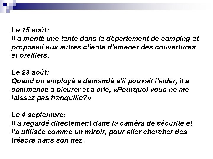  Le 15 août: Il a monté une tente dans le département de camping