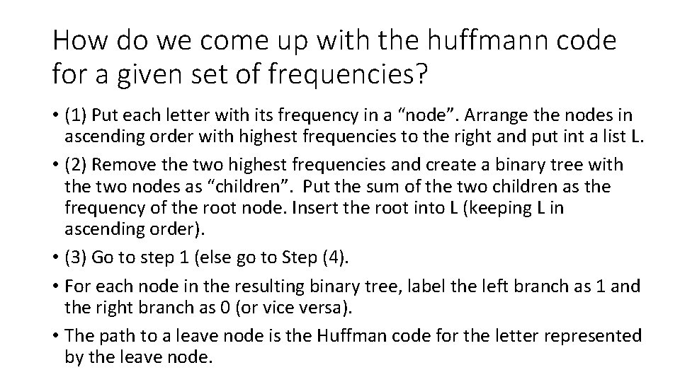 How do we come up with the huffmann code for a given set of