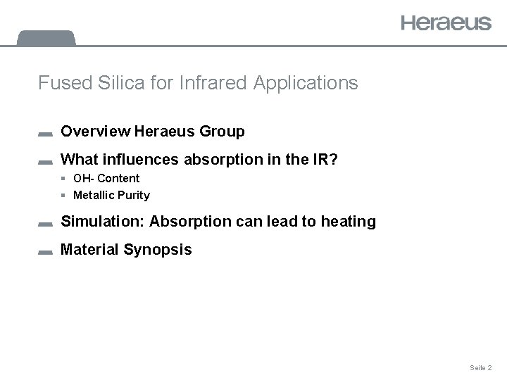 Fused Silica for Infrared Applications Overview Heraeus Group What influences absorption in the IR?