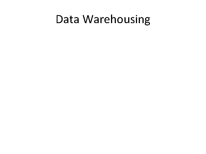 Data Warehousing 