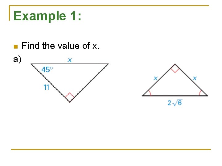Example 1: n a) Find the value of x. b) 