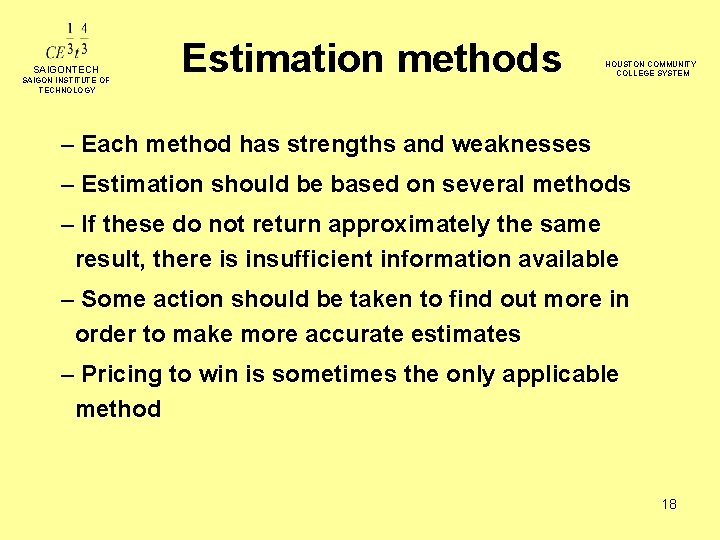 SAIGONTECH SAIGON INSTITUTE OF TECHNOLOGY Estimation methods HOUSTON COMMUNITY COLLEGE SYSTEM – Each method