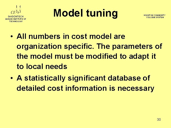 SAIGONTECH SAIGON INSTITUTE OF TECHNOLOGY Model tuning HOUSTON COMMUNITY COLLEGE SYSTEM • All numbers