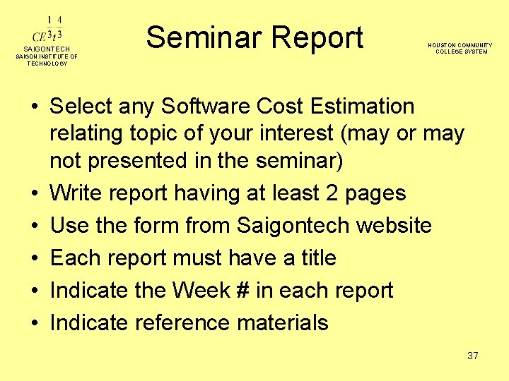 SAIGONTECH SAIGON INSTITUTE OF TECHNOLOGY Seminar Report HOUSTON COMMUNITY COLLEGE SYSTEM • Select any