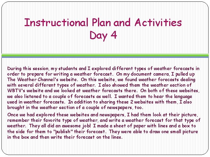 Instructional Plan and Activities Day 4 During this session, my students and I explored Instructional Plan and Activities Day 4 During this session, my students and I explored