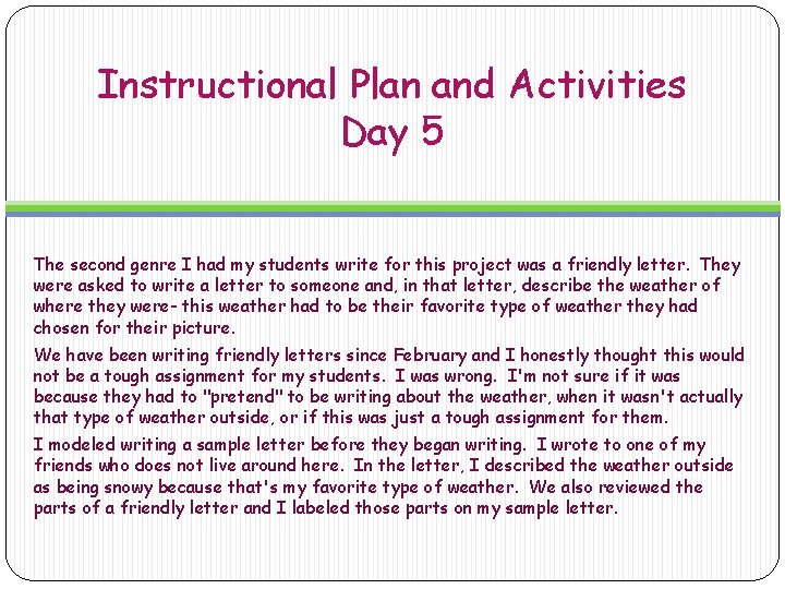 Instructional Plan and Activities Day 5 The second genre I had my students write Instructional Plan and Activities Day 5 The second genre I had my students write