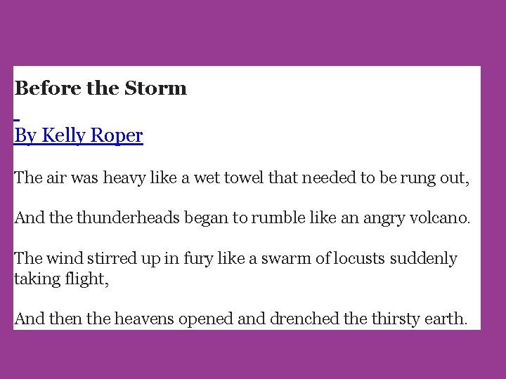 Before the Storm By Kelly Roper The air was heavy like a wet towel