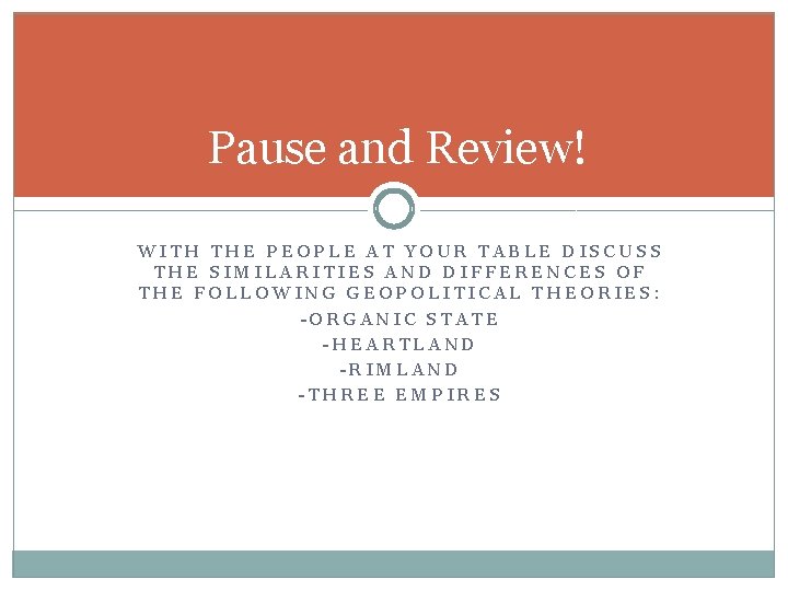 Pause and Review! WITH THE PEOPLE AT YOUR TABLE DISCUSS THE SIMILARITIES AND DIFFERENCES