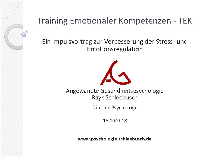 Training Emotionaler Kompetenzen - TEK Ein Impulsvortrag zur Verbesserung der Stress- und Emotionsregulation Angewandte