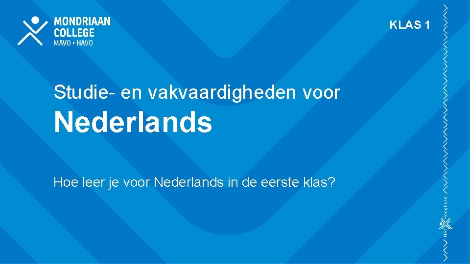 KLAS 1 Studie- en vakvaardigheden voor Nederlands Hoe leer je voor Nederlands in de