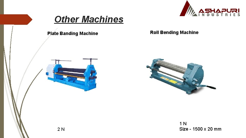 Other Machines Plate Banding Machine 2 N Roll Bending Machine 1 N Size -