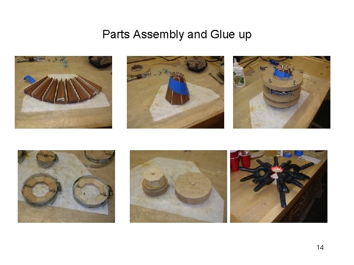Parts Assembly and Glue up 14 