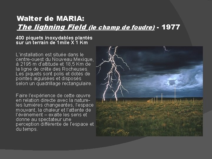 Walter de MARIA: The lighning Field (le champ de foudre) - 1977 400 piquets