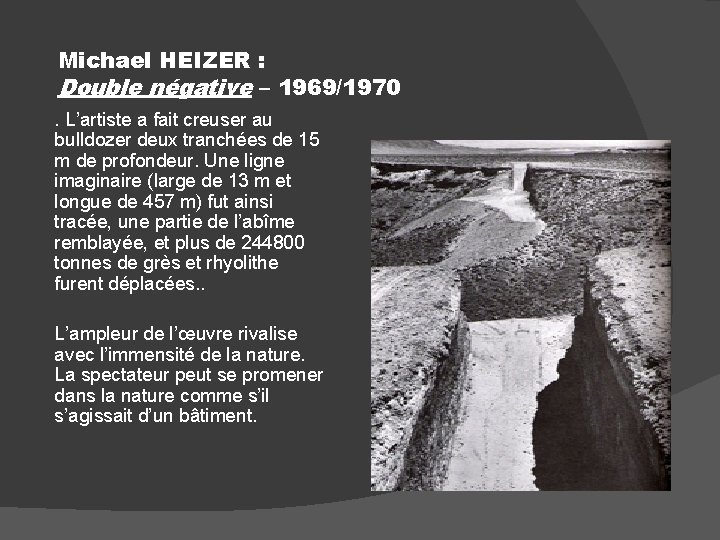Michael HEIZER : Double négative – 1969/1970. L’artiste a fait creuser au bulldozer deux
