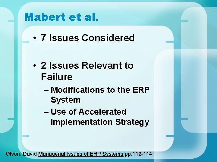 Mabert et al. • 7 Issues Considered • 2 Issues Relevant to Failure –