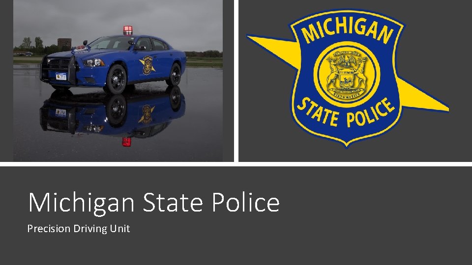 Michigan State Police Precision Driving Unit 