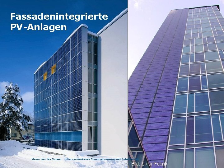 Solar Facades Fassadenintegrierte PV-Anlagen Findet statt im Rahmen der Die Woche der Sonne wird