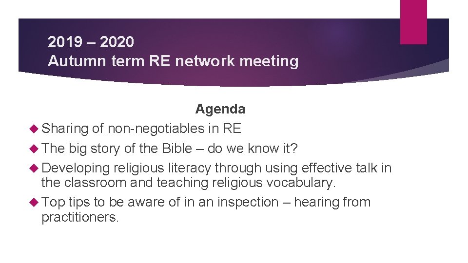 2019 – 2020 Autumn term RE network meeting Agenda Sharing of non-negotiables in RE