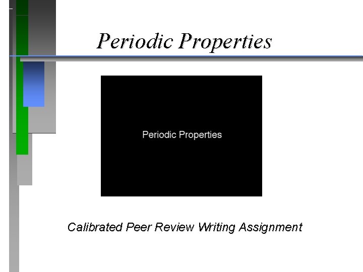 Periodic Properties Calibrated Peer Review Writing Assignment 