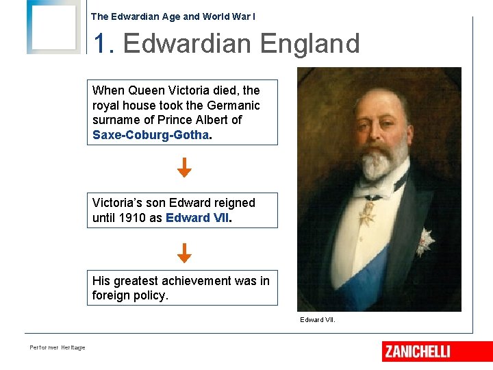 The Edwardian Age and World War I 1. Edwardian England When Queen Victoria died,