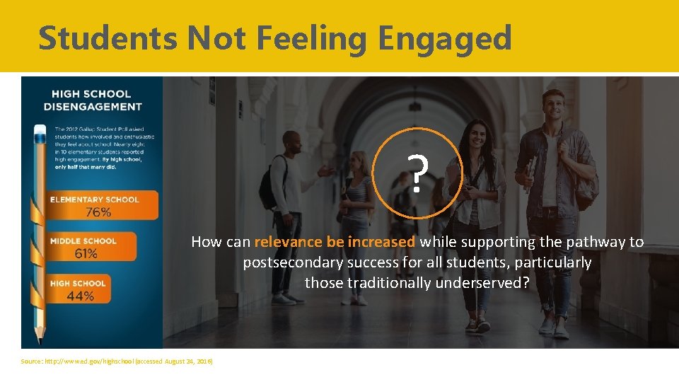 Students Not Feeling Engaged ? How can relevance be increased while supporting the pathway
