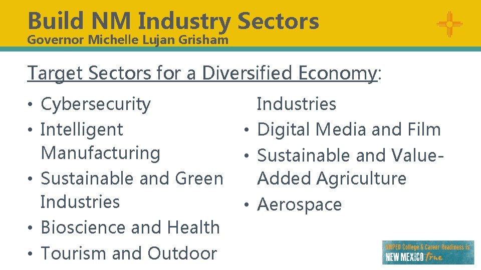 Build NM Industry Sectors Governor Michelle Lujan Grisham Target Sectors for a Diversified Economy: