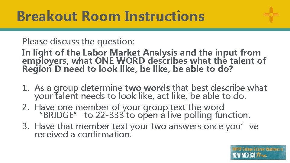 Breakout Room Instructions Please discuss the question: In light of the Labor Market Analysis
